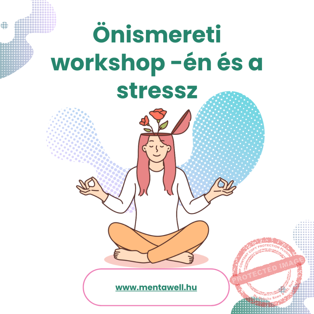 Önismereti workshop - Én és a stressz